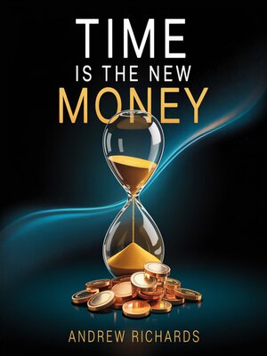 cover image of TIME IS THE NEW MONEY